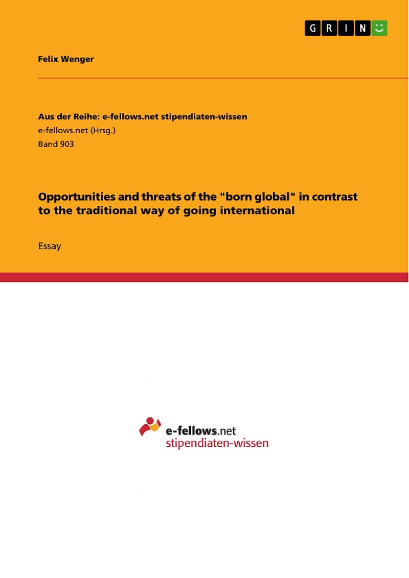 Opportunities and threats of the "born global" in contrast to the traditional way of going international