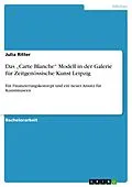E-Book (epub) Das "Carte Blanche" Modell in der Galerie für Zeitgenössische Kunst Leipzig von Julia Ritter