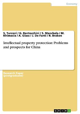 E-Book (pdf) Intellectual property protection: Problems and prospects for China von S. Turconi, G. Rentocchini, S. Manchala