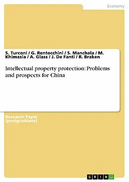 E-Book (epub) Intellectual property protection: Problems and prospects for China von S. Turconi, G. Rentocchini, S. Manchala