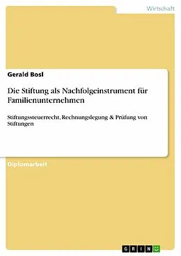 E-Book (pdf) Die Stiftung als Nachfolgeinstrument für Familienunternehmen von Gerald Bosl