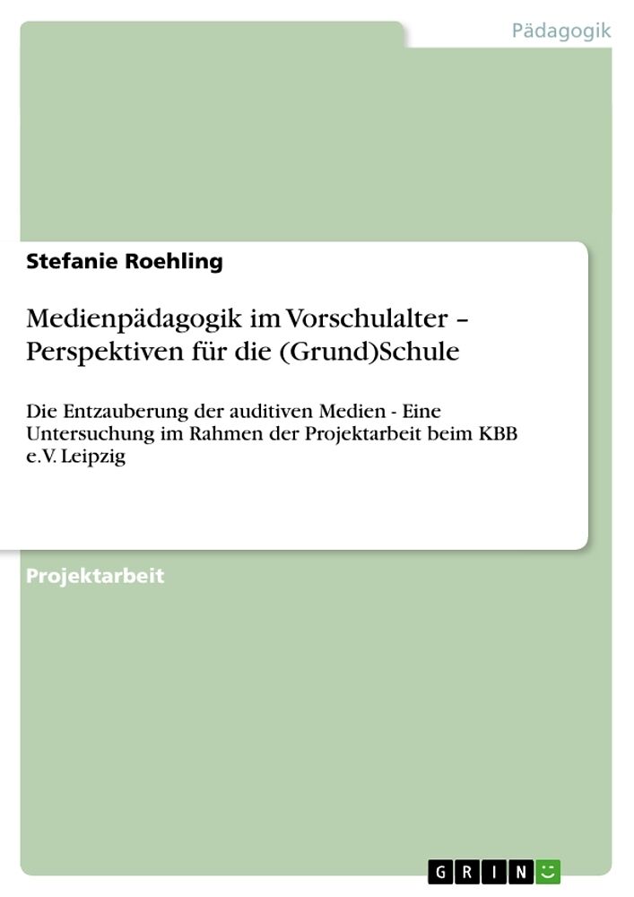 Medienpädagogik im Vorschulalter   Perspektiven für die (Grund)Schule