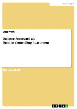 Kartonierter Einband Balance Scorecard als Banken-Controlling-Instrument von Anonym