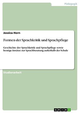 E-Book (epub) Formen der Sprachkritik und Sprachpflege von Jessica Horn