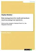 E-Book (pdf) Risk management for small and medium sized incoming tour operators von Stephan Weidner