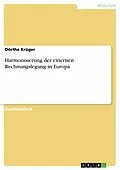 E-Book (epub) Harmonisierung der externen Rechnungslegung in Europa von Dörthe Krüger