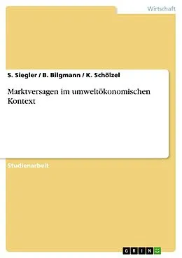 E-Book (pdf) Marktversagen im umweltökonomischen Kontext von S. Siegler, B. Bilgmann, K. Schölzel