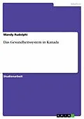 E-Book (epub) Das Gesundheitssystem in Kanada von Mandy Rudolphi