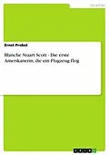 E-Book (epub) Blanche Stuart Scott - Die erste Amerikanerin, die ein Flugzeug flog von Ernst Probst