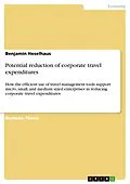 E-Book (epub) Potential reduction of corporate travel expenditures von Benjamin Heselhaus