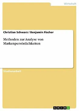 E-Book (epub) Methoden zur Analyse von Markenpersönlichkeiten von Christian Schwarz, Benjamin Fischer
