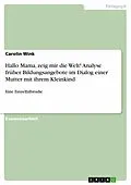 E-Book (epub) Hallo Mama, zeig mir die Welt! Analyse früher Bildungsangebote im Dialog einer Mutter mit ihrem Kleinkind von Carolin Wink