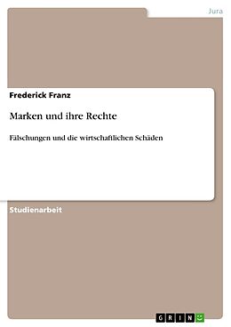Kartonierter Einband Marken und ihre Rechte von Frederick Franz
