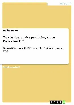 E-Book (pdf) Was ist dran an der psychologischen Preisschwelle? von Heiko Henn