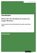 E-Book (epub) Briefe über die Moralität der Leiden des jungen Werthers von Anne Mrotzek