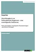 E-Book (epub) Zuverlässigkeit von Schizophrenie-Diagnosen - eine soziologische Sichtweise von Feryal Kor
