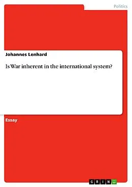 E-Book (epub) Is War inherent in the international system? von Johannes Lenhard