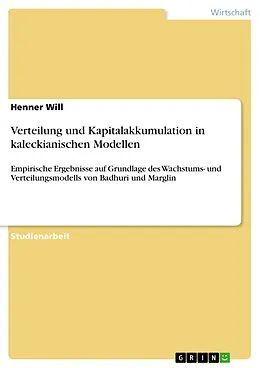 E-Book (epub) Verteilung und Kapitalakkumulation in kaleckianischen Modellen von Henner Will