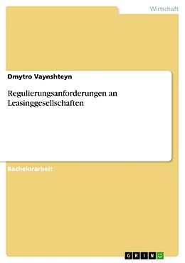 Kartonierter Einband Regulierungsanforderungen an Leasinggesellschaften von Dmytro Vaynshteyn