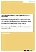E-Book (pdf) Herausforderungen an die Sparkassen im Wertpapierdienstleistungsgeschäft vor dem Hintergrund der Umsetzung MiFID von Stephanie Schnaubelt, Markus Lindner, Petra Rockstroh