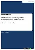 E-Book (epub) Elektronische Verwaltung und ihr Umsetzungsstand in Deutschland von Matthias Prause