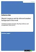 E-Book (pdf) Wayde Compton and the African-Canadian background of his work von Katharina Eder