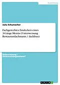 E-Book (epub) Fachgerechtes Eindecken eines 3-Gänge-Menüs (Unterweisung Restaurantfachmann / -fachfrau) von Julia Schumacher