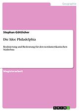 E-Book (pdf) Die Idee Philadelphia von Stephan Göttlicher