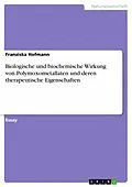 E-Book (epub) Biologische und biochemische Wirkung von Polymoxometallaten und deren therapeutische Eigenschaften von Franziska Hofmann