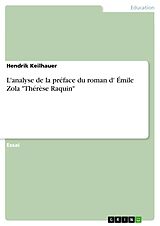 E-Book (pdf) L'analyse de la préface du roman d' Émile Zola "Thérèse Raquin" von Hendrik Keilhauer