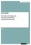 E-Book (epub) Die Rolle der Religion im nationalsozialistischen Argumentationsstrang von Stefan Rohde