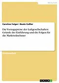 E-Book (pdf) Die Vorzugspreise der Luftgesellschaften: Gründe der Einführung und die Folgen für die Marktteilnehmer von Caroline Folger, Beate Keßler