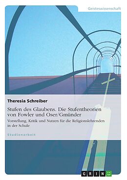 E-Book (pdf) Die Stufentheorien von Fowler und Oser/Gmünder von Theresia Schreiber
