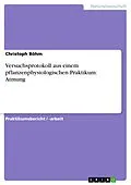 E-Book (epub) Versuchsprotokoll aus einem pflanzenphysiologischen Praktikum: Atmung von Christoph Böhm