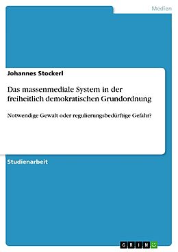 E-Book (pdf) Das massenmediale System in der freiheitlich demokratischen Grundordnung von Johannes Stockerl