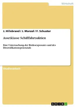 E-Book (pdf) Assetklasse Schifffahrtsaktien von J. Hillebrand, J. Manzel, F. Schuster