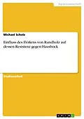 E-Book (pdf) Einfluss des Flößens von Rundholz auf dessen Resistenz gegen Hausbock von Michael Scholz