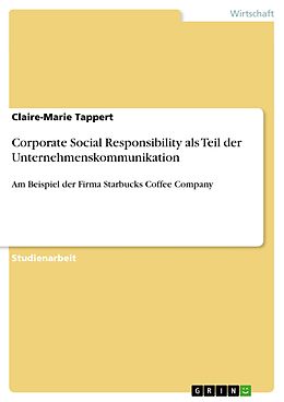 E-Book (pdf) Corporate Social Responsibility als Teil der Unternehmenskommunikation von Claire-Marie Tappert