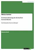 E-Book (epub) Formatverletzung im deutschen Fernseh-Krimi von Markus Gentner