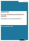 E-Book (pdf) Der neue Nationalismus in der Weimarer Republik von Sebastian Pella