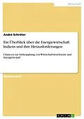 E-Book (pdf) Ein Überblick über die Energiewirtschaft Indiens und ihre Herausforderungen von André Schröter