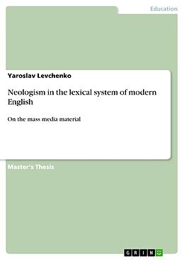 eBook (pdf) Neologism in the lexical system of modern English de Yaroslav Levchenko