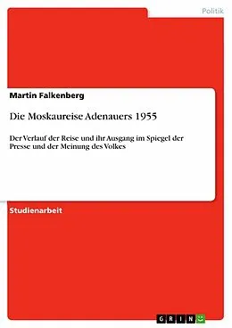 E-Book (epub) Die Moskaureise Adenauers 1955 von Martin Falkenberg