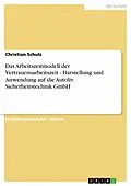 E-Book (epub) Das Arbeitszeitmodell der Vertrauensarbeitszeit - Darstellung und Anwendung auf die Autoliv Sicherheitstechnik GmbH von Christian Schulz