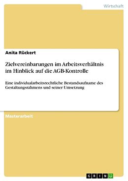 Kartonierter Einband Zielvereinbarungen im Arbeitsverhältnis im Hinblick auf die AGB-Kontrolle von Anita Rückert