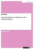 E-Book (epub) Die Entwicklung von Zyklonen in den mittleren Breiten von Ron Klug