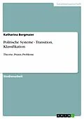 E-Book (pdf) Politische Systeme - Transition, Klassifikation von Katharina Bergmaier