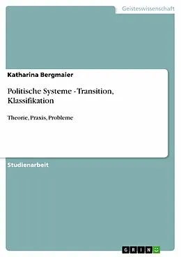 E-Book (pdf) Politische Systeme - Transition, Klassifikation von Katharina Bergmaier