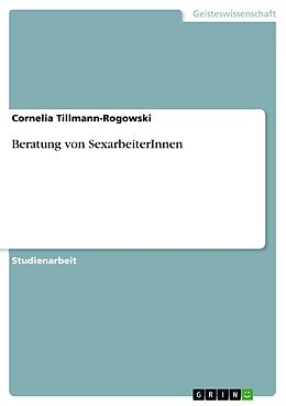 E-Book (pdf) Beratung von SexarbeiterInnen von Cornelia Tillmann-Rogowski