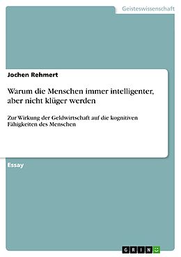 E-Book (epub) Warum die Menschen immer intelligenter, aber nicht klüger werden von Jochen Rehmert